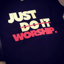 Load image into Gallery viewer, Just Do it "Worship"