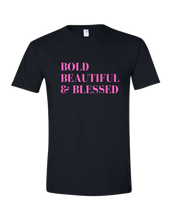 Load image into Gallery viewer, Bold, Beautiful & Blessed