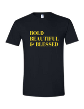 Load image into Gallery viewer, Bold, Beautiful & Blessed