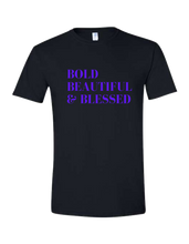 Load image into Gallery viewer, Bold, Beautiful & Blessed