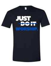 Load image into Gallery viewer, Just Do it "Worship"