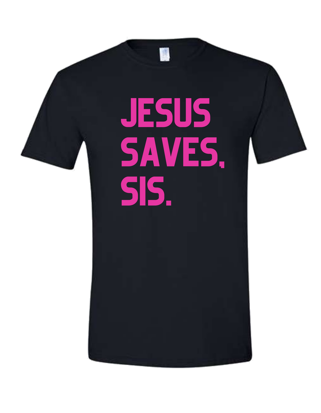 Jesus Saves Sis